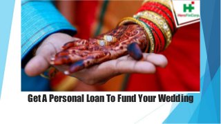 Get A Personal Loan To Fund Your Wedding
 