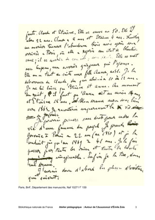 Paris, BnF, Département des manuscrits, Naf 10271 f° 159




Bibliothèque nationale de France   Atelier pédagogique : Autour de l'Assommoir d'Émile Zola   3
 