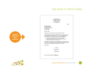 Get Back to Work Faster




  SAMPLE
LETTER FOR
   CEO
 POSITION




             GET BACK TO WORK FASTER ©Jill Konrath 2009   137
 