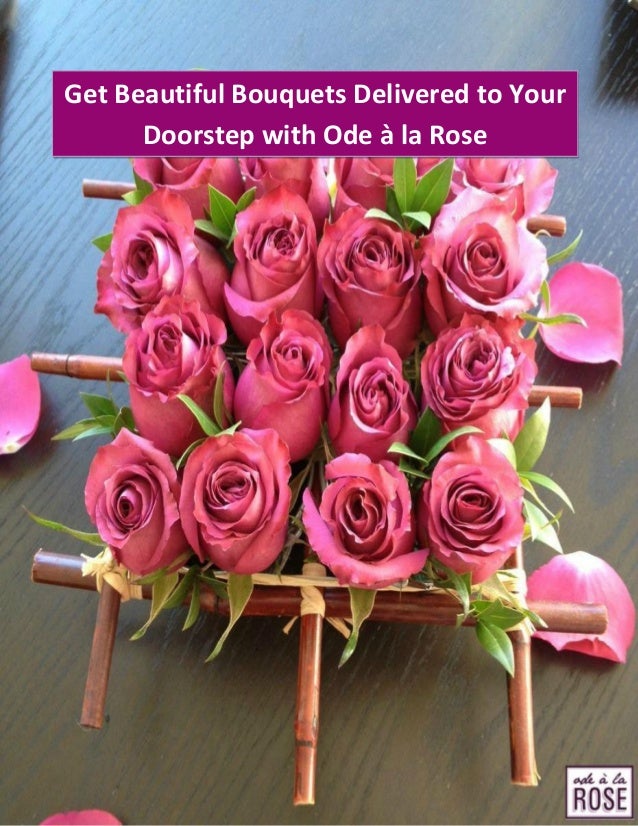 Get Beautiful Bouquets Delivered to Your Doorstep with Ode à la Rose