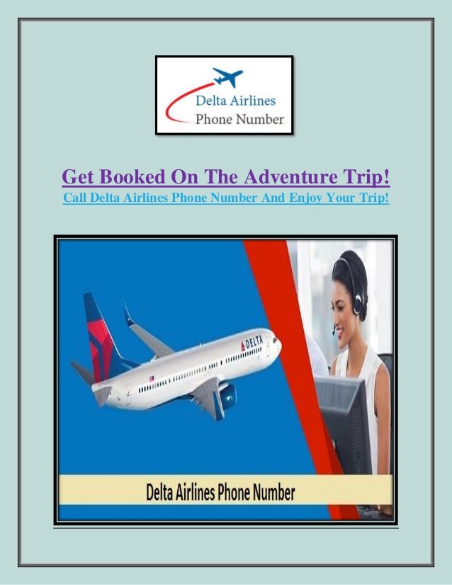 Call us Delta Airlines Phone Number And Enjoy Your Trip!