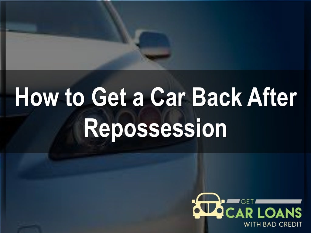 Getting a Car Back After Repossession Might Be an Easy Task Now