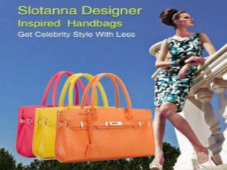 Get celebrity style with slotanna designer inspired handbags
