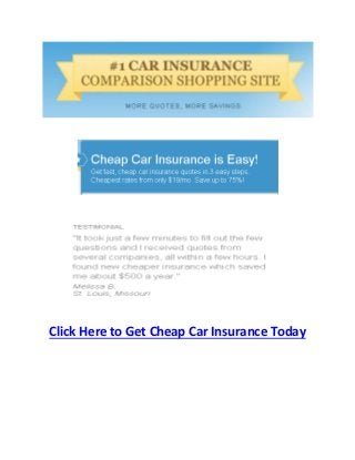 Click Here to Get Cheap Car Insurance Today
 