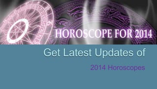 2014 Horoscopes
 