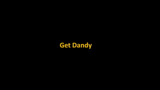Get Dandy
 