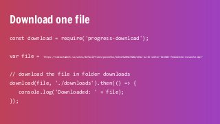 Download multiple files
const download = require('progress-download');
var files = [
'https://www.lezfemuniverza.org/wp-co...