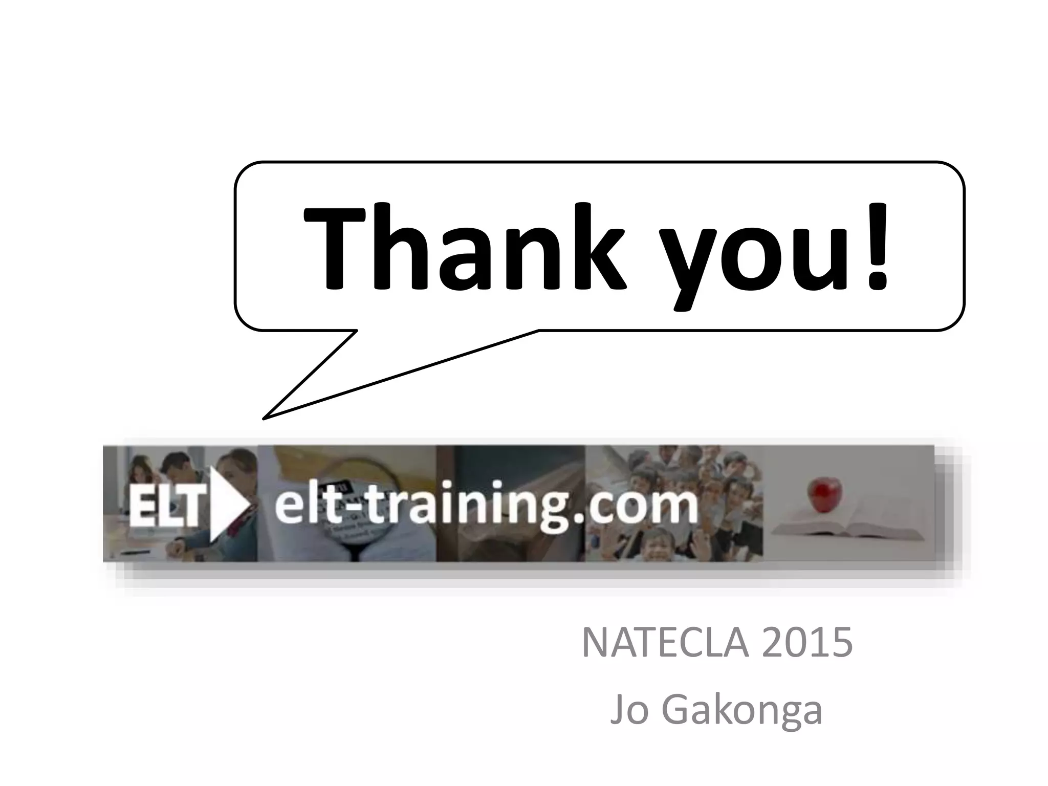 Thank you!
NATECLA 2015
Jo Gakonga
 