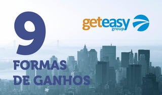 Nova Apresentação GetEasy 2014.1 - Ganhos sem Indicação e Binário 50% Get Easy! Binário Duplicado na Equipe GRUPO AJUDA!