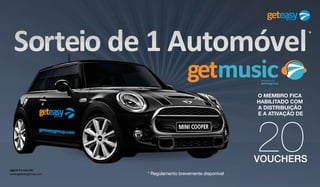 agora é a sua vez
www.geteasygroup.com
*
* Regulamento brevemente disponível
20VOUCHERS
O MEMBRO FICA
HABILITADO COM
A DISTRIBUIÇÃO
E A ATIVAÇÃO DE
 