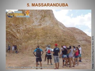 5. MASSARANDUBA
Fonte:LindinalvaMigueldaSilva,2015.
 