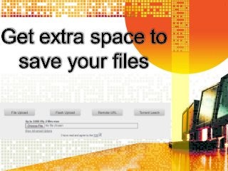 Get extra space to save your files