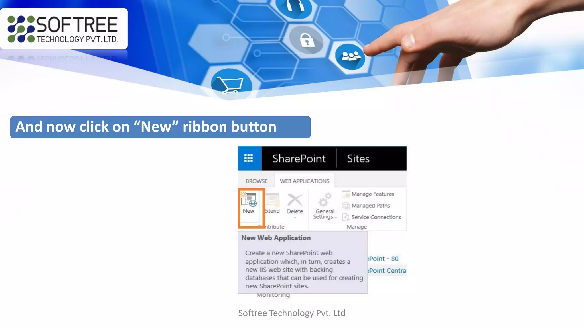 Softree Technology Pvt. Ltd
And now click on “New” ribbon button
 