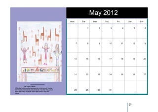 May 2012
                                                              Mon        Tue         Wed        Thu        Fri        Sat        Sun


                                                                                1           2          3          4          5          6




                                                                     7          8           9         10         11         12         13




                                                                    14         15          16         17         18         19         20




                                                                    21         22          23         24         25         26         27




              The Dowry Dance
While the bride was being prepared at her parents' house,
her friends and relatives would dance in so that they would         28         29          30         31
show the dowry the bride would later take to her own
house.




                                                                                                                      29
 