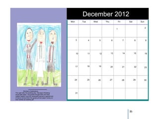 December 2012
                                                             Mon        Tue        Wed        Thu            Fri        Sat        Sun


                                                                                                                                         2
                                                                                                         1




                                                                   3          4          5           6             7          8          9




                                                                   10         11         12         13             14         15         16




                                                                   17         18         19         20             21         22         23




                                                               24             25         26         27             28         29     30




             Monday's Celebrations
The night after the wedding day, 'Monday's Wedding'                31
would take place. The guests brought their own food
(called 'kassini') and the newlyweds danced a special kind
of dance during which the guests pinned paper money on
their clothes as wedding gift.




                                                                                                                        36
 