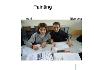 Painting

Agni              Nicoletta




                       73
 
