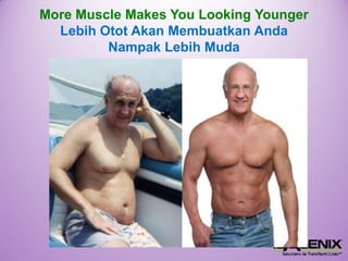 More Muscle Makes You Looking Younger LebihOtotAkan MembuatkanAndaNampak LebihMuda  