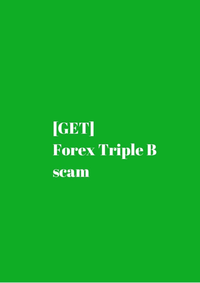 Forex triple b review