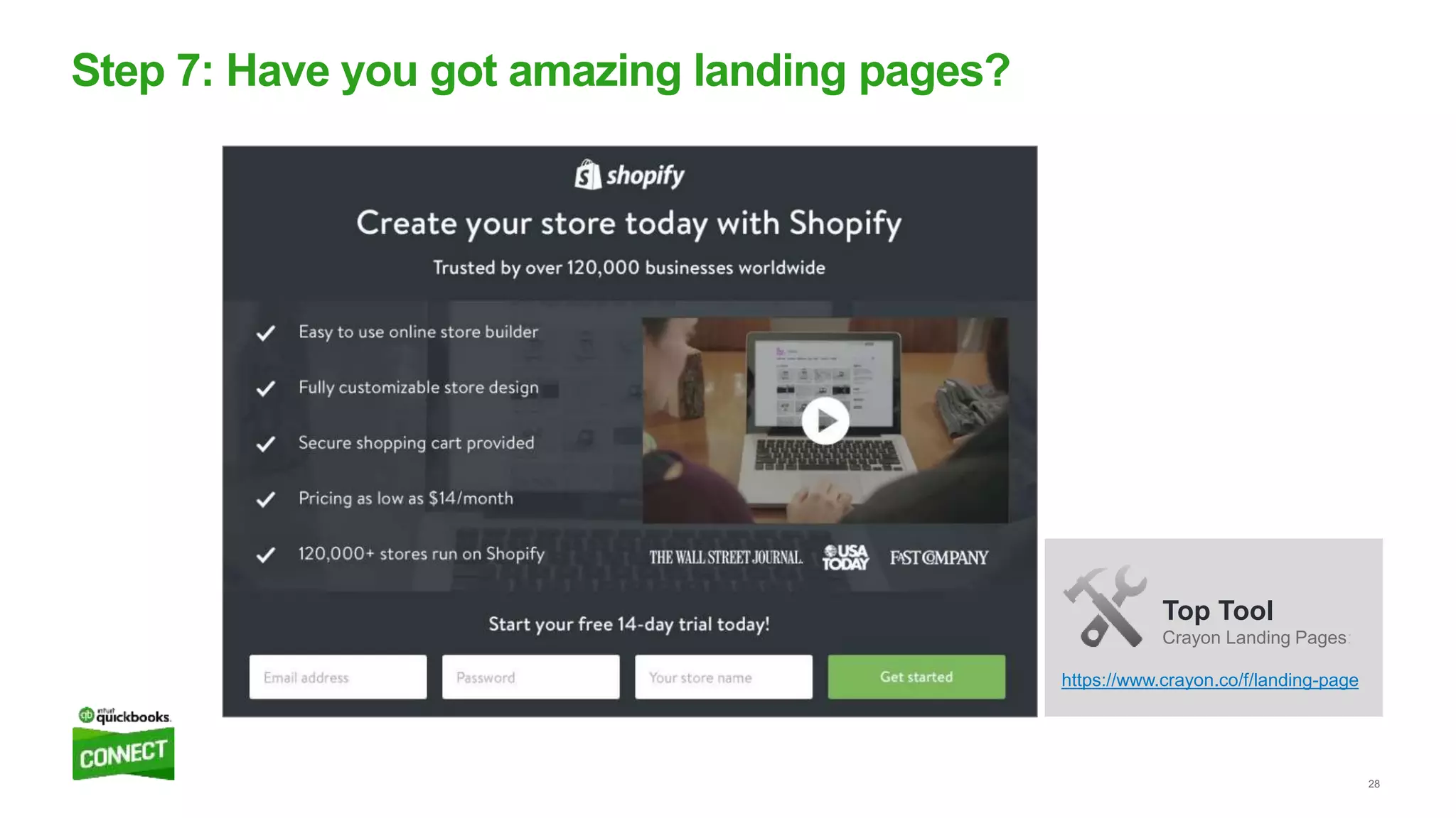 28
Step 7: Have you got amazing landing pages?
Top Tool
Crayon Landing Pages:
https://www.crayon.co/f/landing-page
 