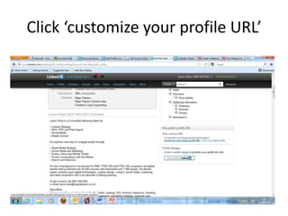 Click customize your profile URL
 
