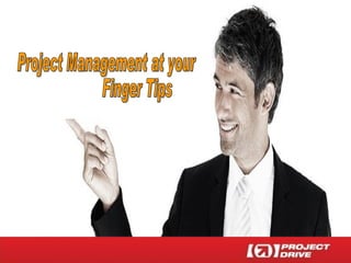 Project Management at your Finger Tips 