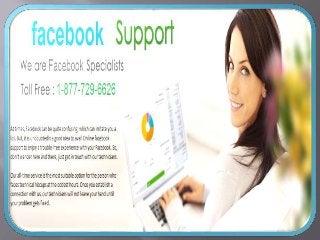 Get genuine assistance to eradicate issues immediately on 1 877-729-6626 facebook support