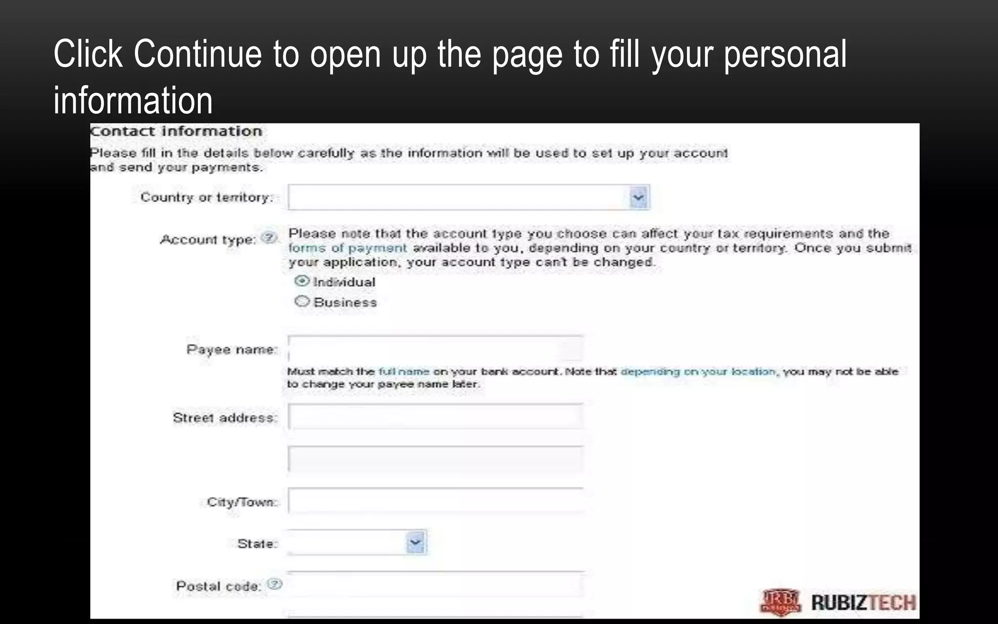 Click Continue to open up the page to fill your personal
information
 