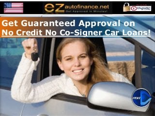Get Guaranteed Approval on
No Credit No Co-Signer Car Loans!
 