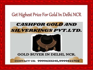 Get Highest Price For Gold In Delhi NCR
 