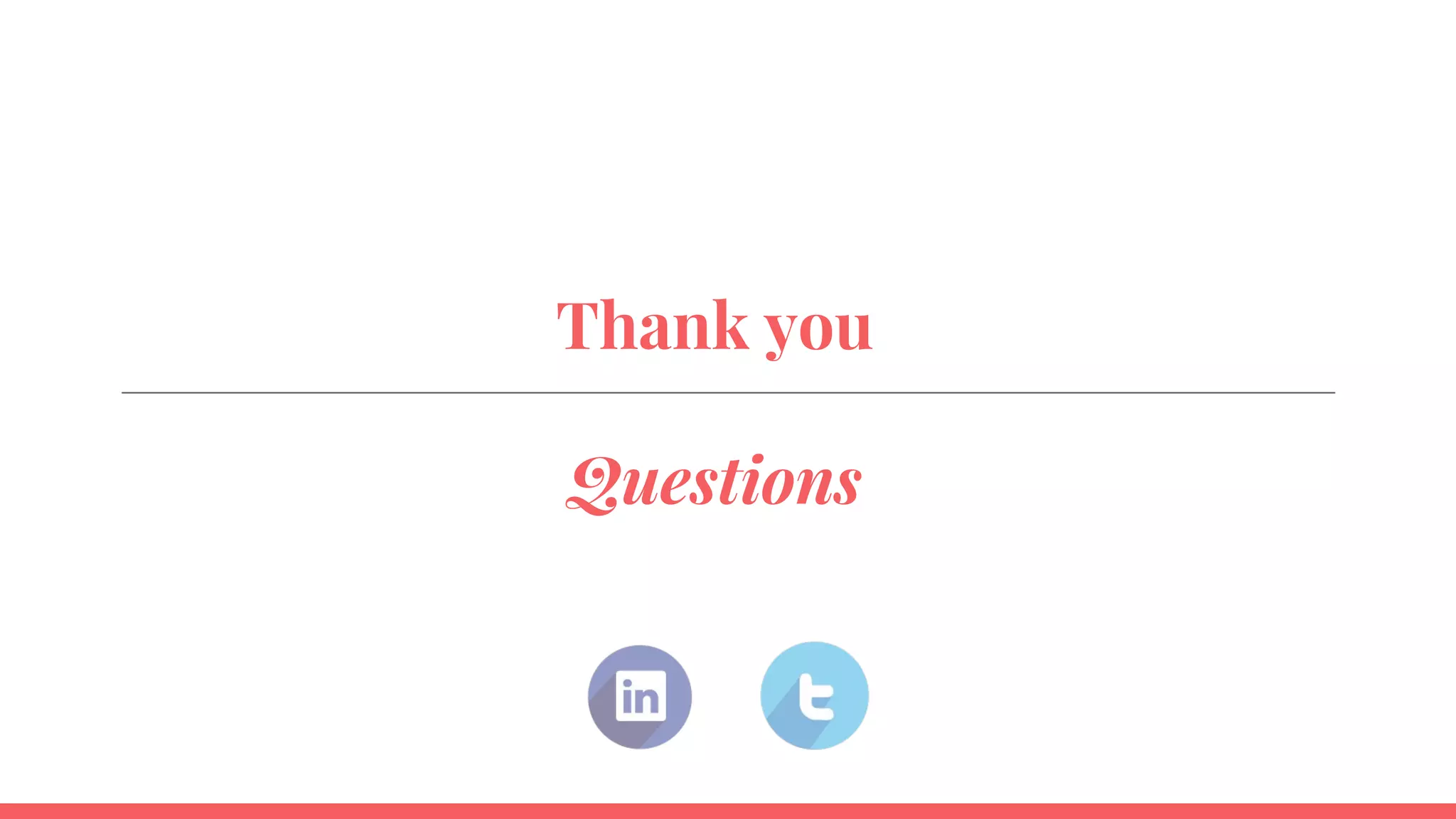 Thank you
Questions
 