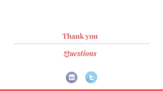 Thank you
Questions
 