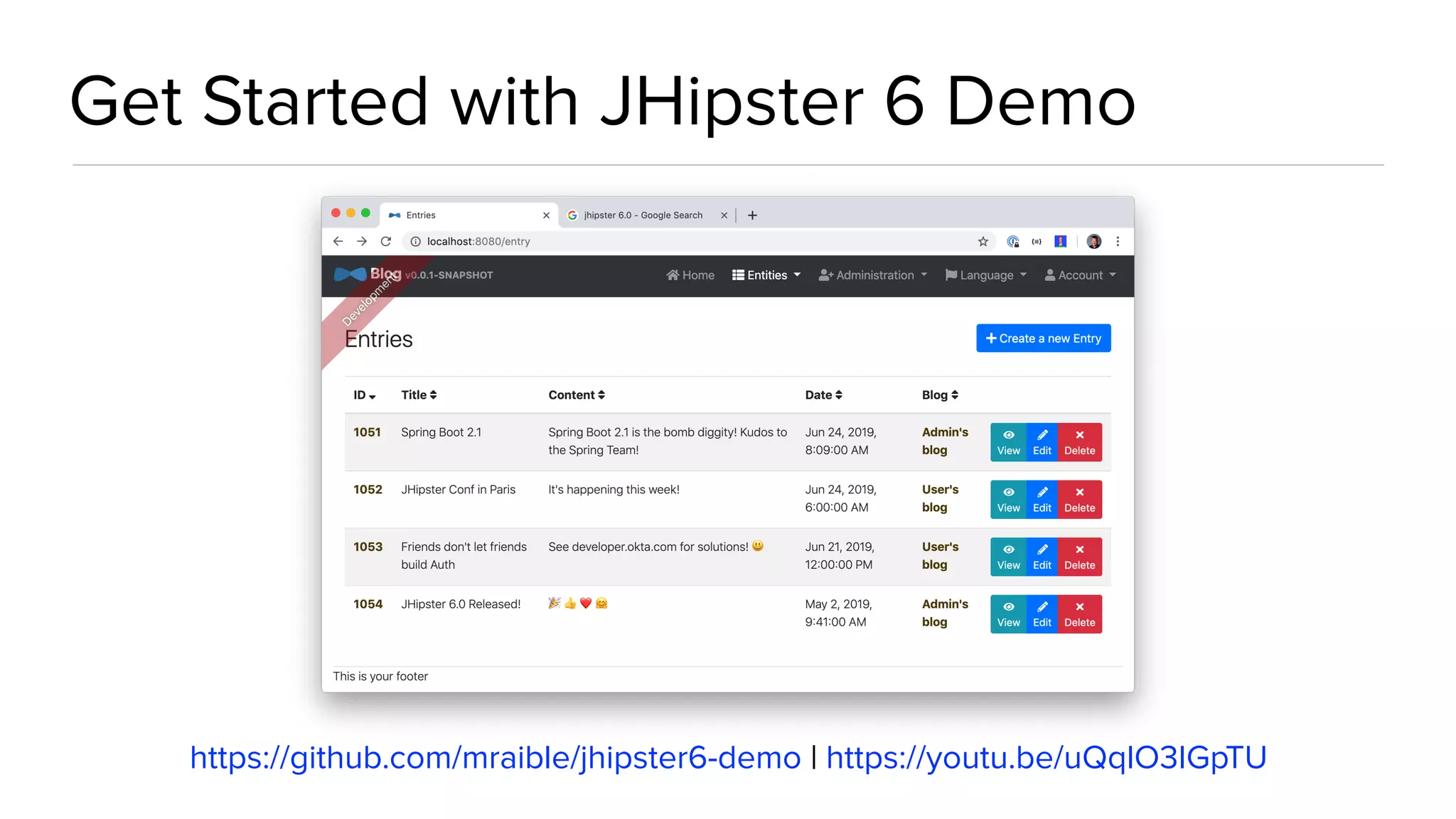 Get Started with JHipster 6 Demo
https://github.com/mraible/jhipster6-demo | https://youtu.be/uQqlO3IGpTU
 