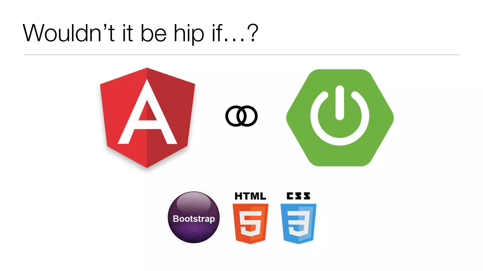 Wouldn’t it be hip if…? ⚭ 