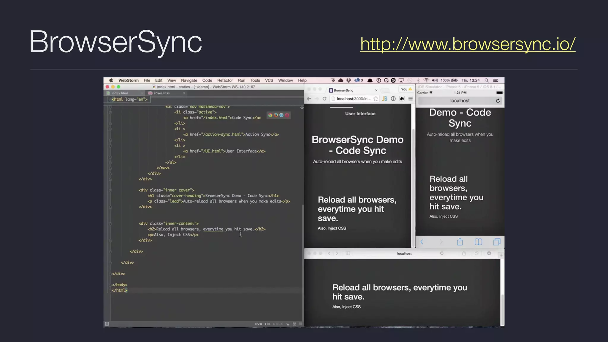BrowserSync http://www.browsersync.io/ 