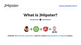 JHipster www.jhipster.tech
 