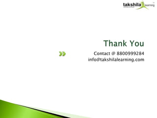 Contact @ 8800999284
info@takshilalearning.com
 