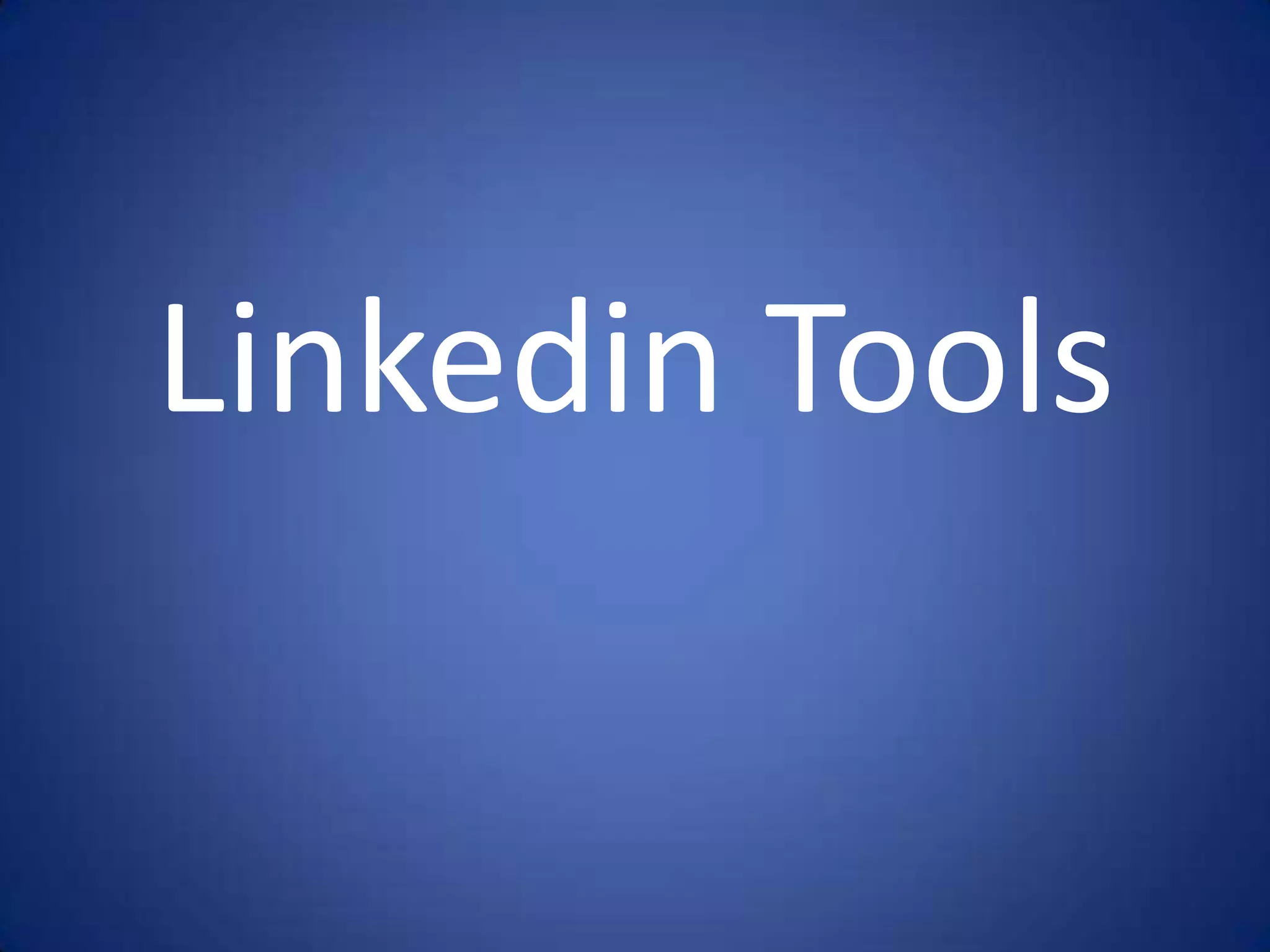 Linkedin Tools
 