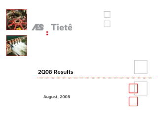 2Q08 Results



 August, 2008
 