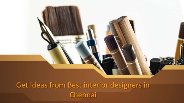 Get Ideas From Best Interior Designers In Chennai