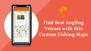 Find Best Angling
Venues with this
Custom Fishing Maps
 