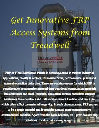 Get Innovative FRP
Access Systems from
Treadwell
 