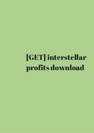 [GET] interstellar 
profits download 
 
