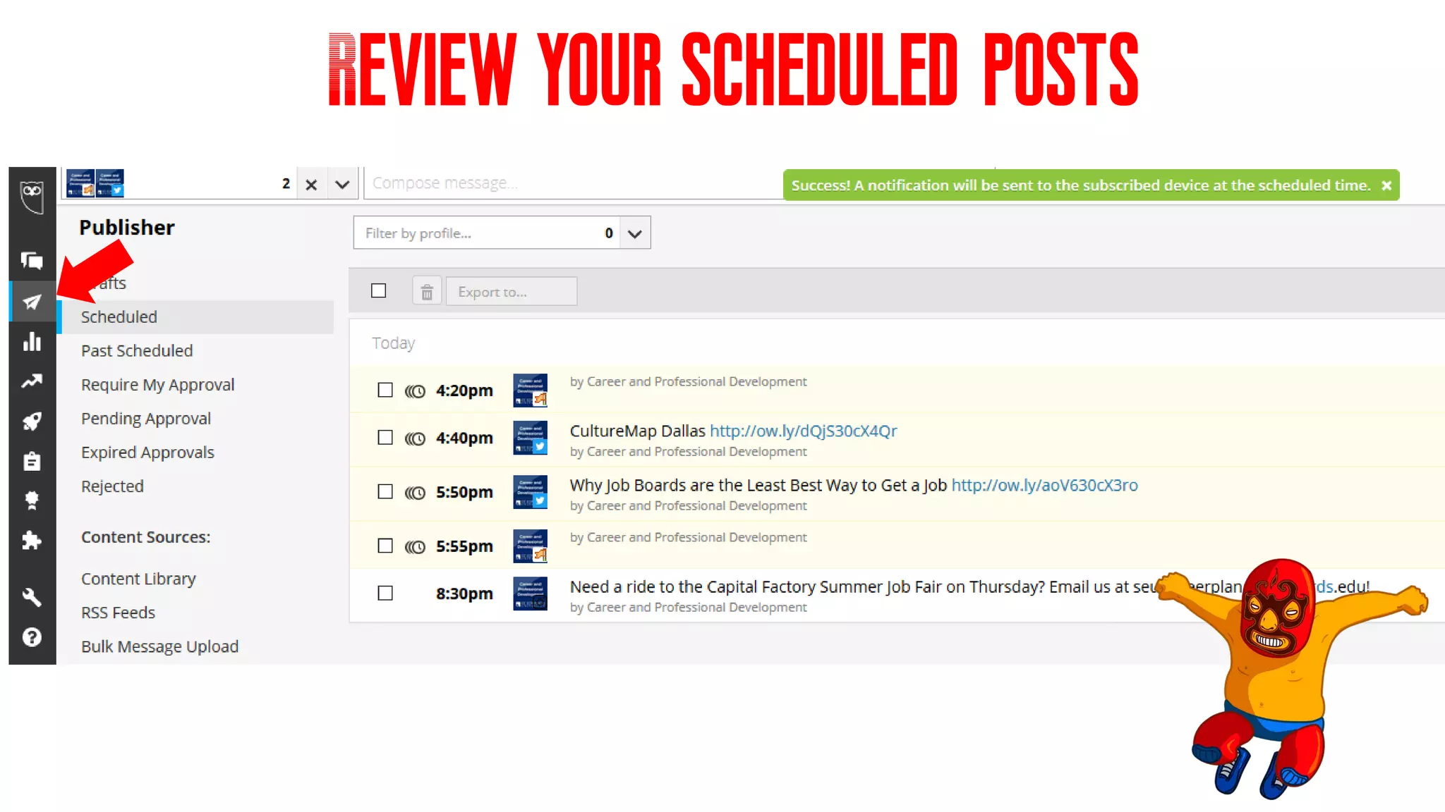 Review your scheduled posts
 