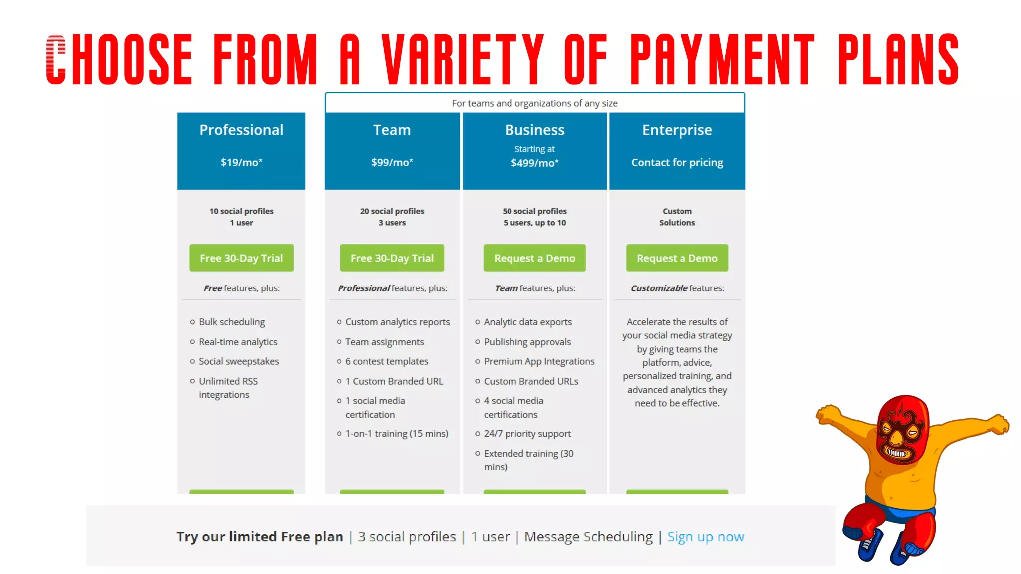 Choose from a variety of payment plans
 