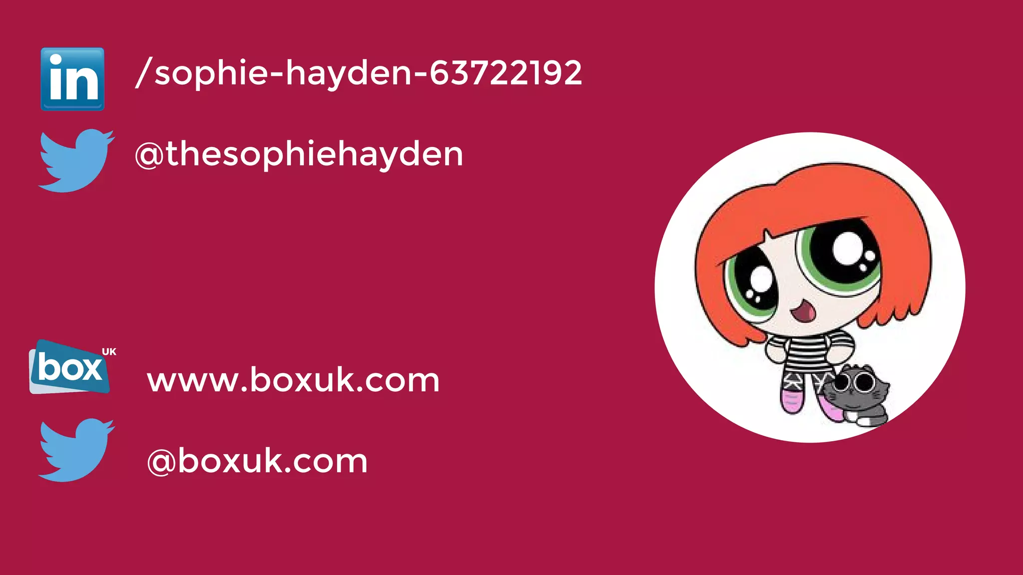www.boxuk.com @boxuk.com /sophie-hayden-63722192 @thesophiehayden 