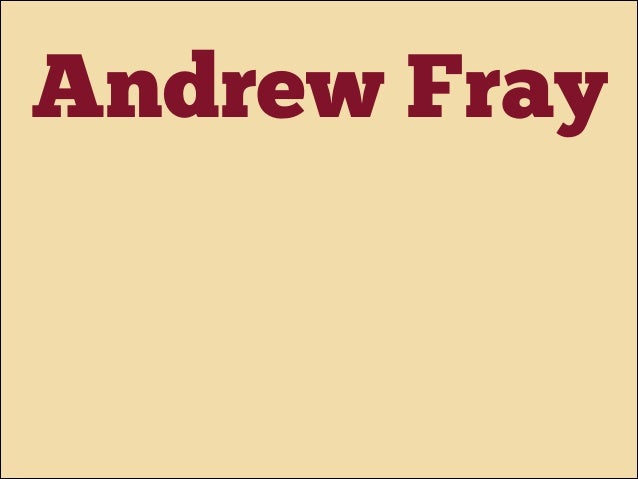 Andrew Fray

 