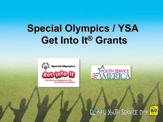 Special Olympics / YSA Get Into It® Grants 