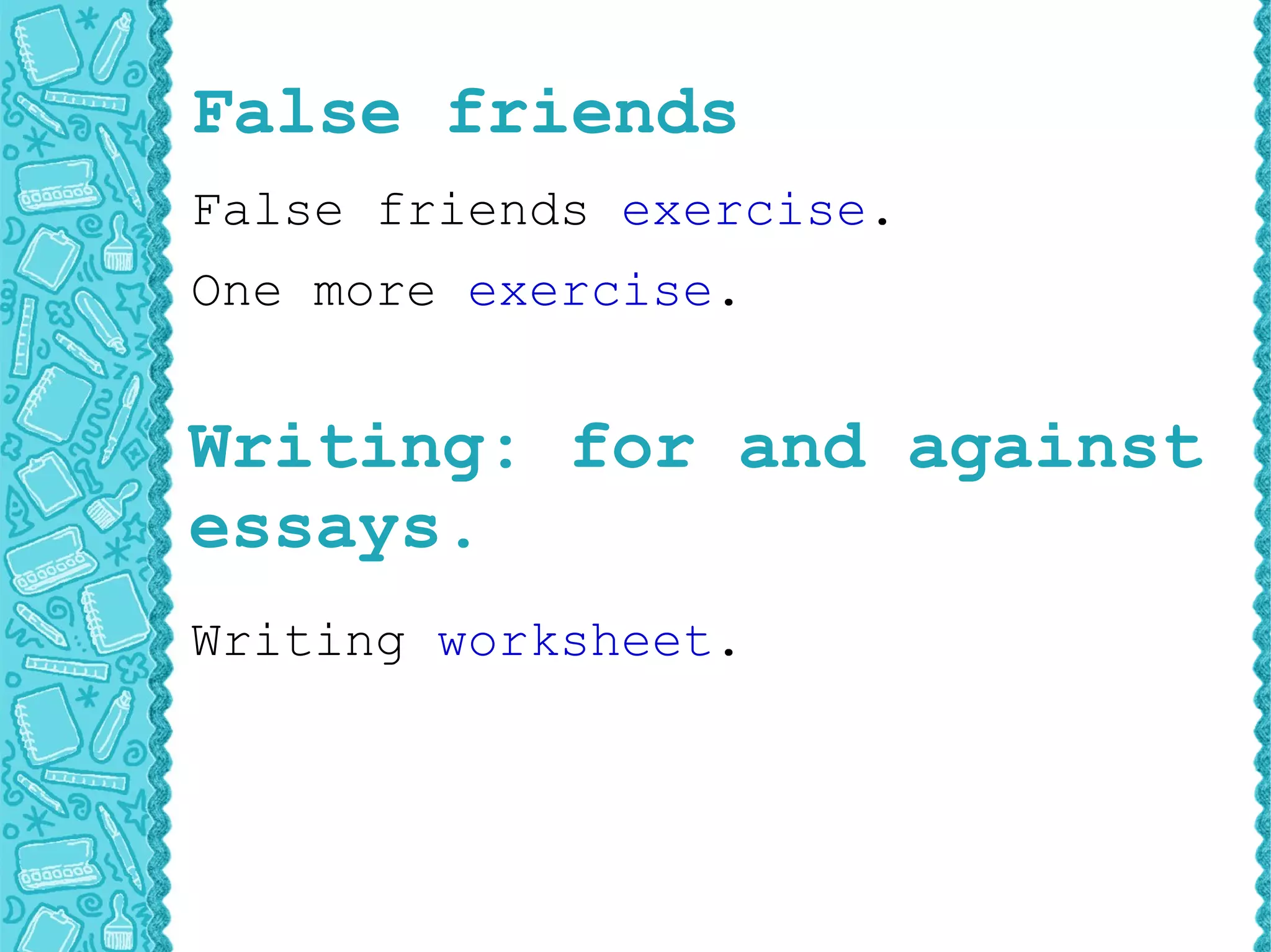 False friends. 