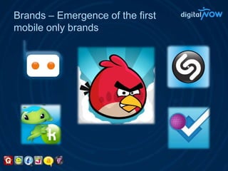 Brands – Emergence of the first mobile only brands