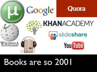 Books are so 2001 
